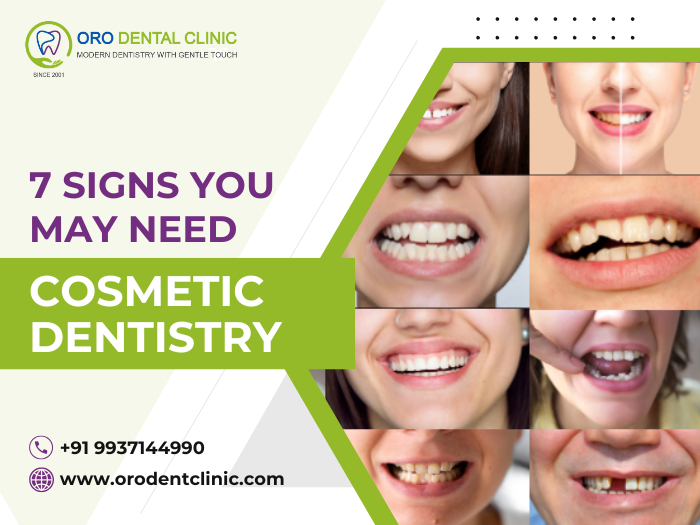 7 Signs You May Need Cosmetic Dentistry