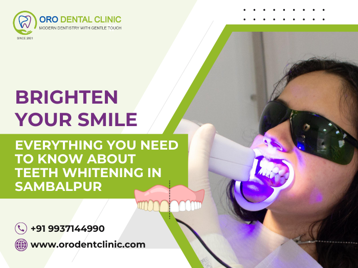 Brighten Your Smile Everything You Need to Know About Teeth Whitening in Sambalpur
