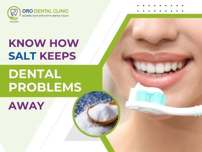 Know How Salt Keeps Dental Problems Away