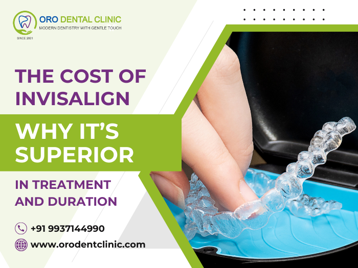 The Cost of Invisalign Why Its Superior in Treatment and Duration